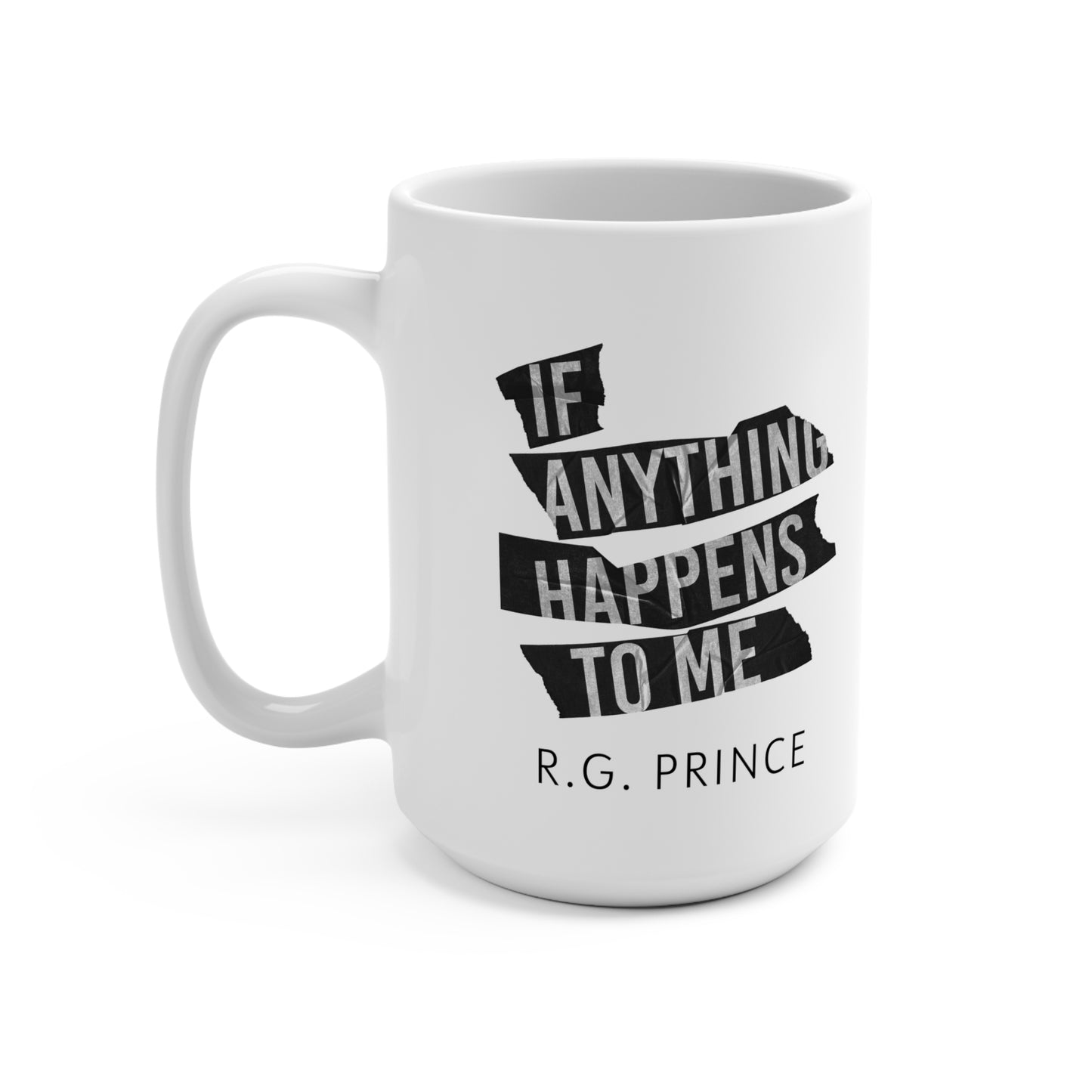 Exclusive "If Anything Happens to Me" Mug