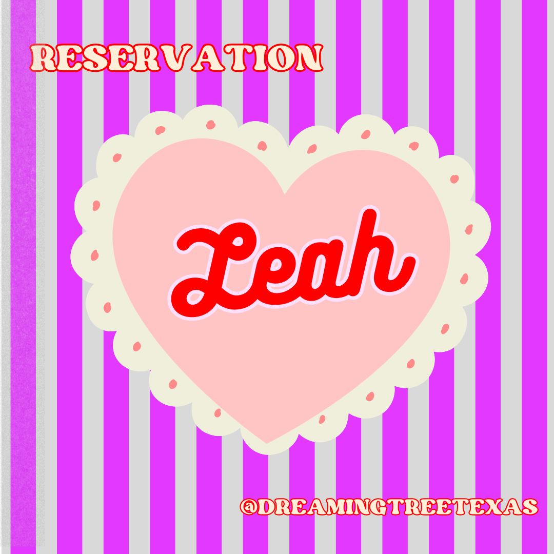 Reservation for Leah