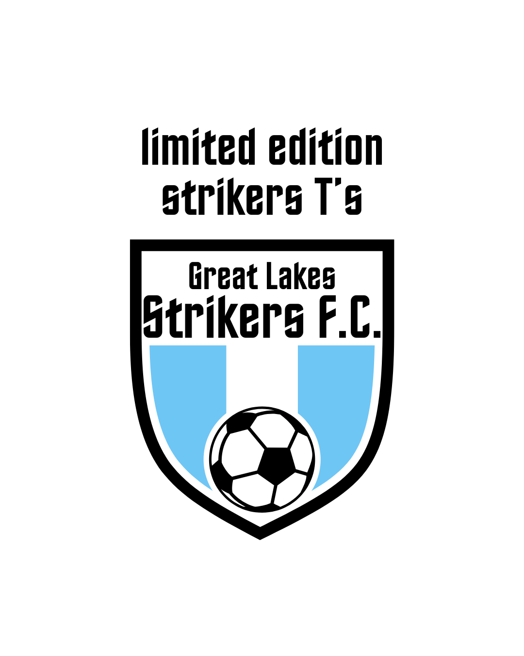 Limited Edition Strikers T's