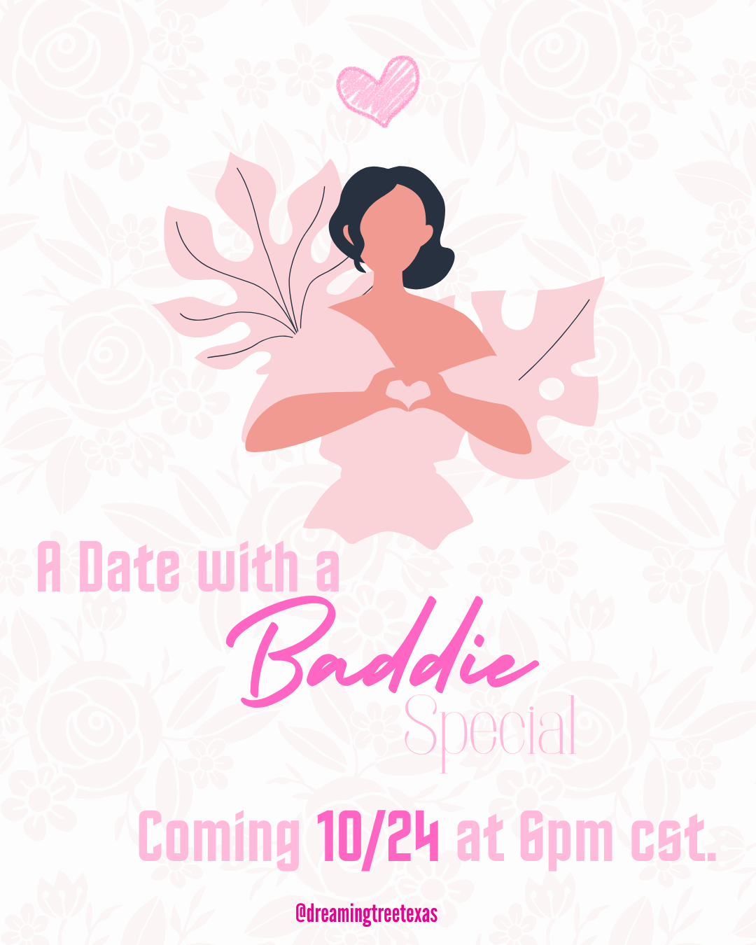 A Date with a Baddie Special