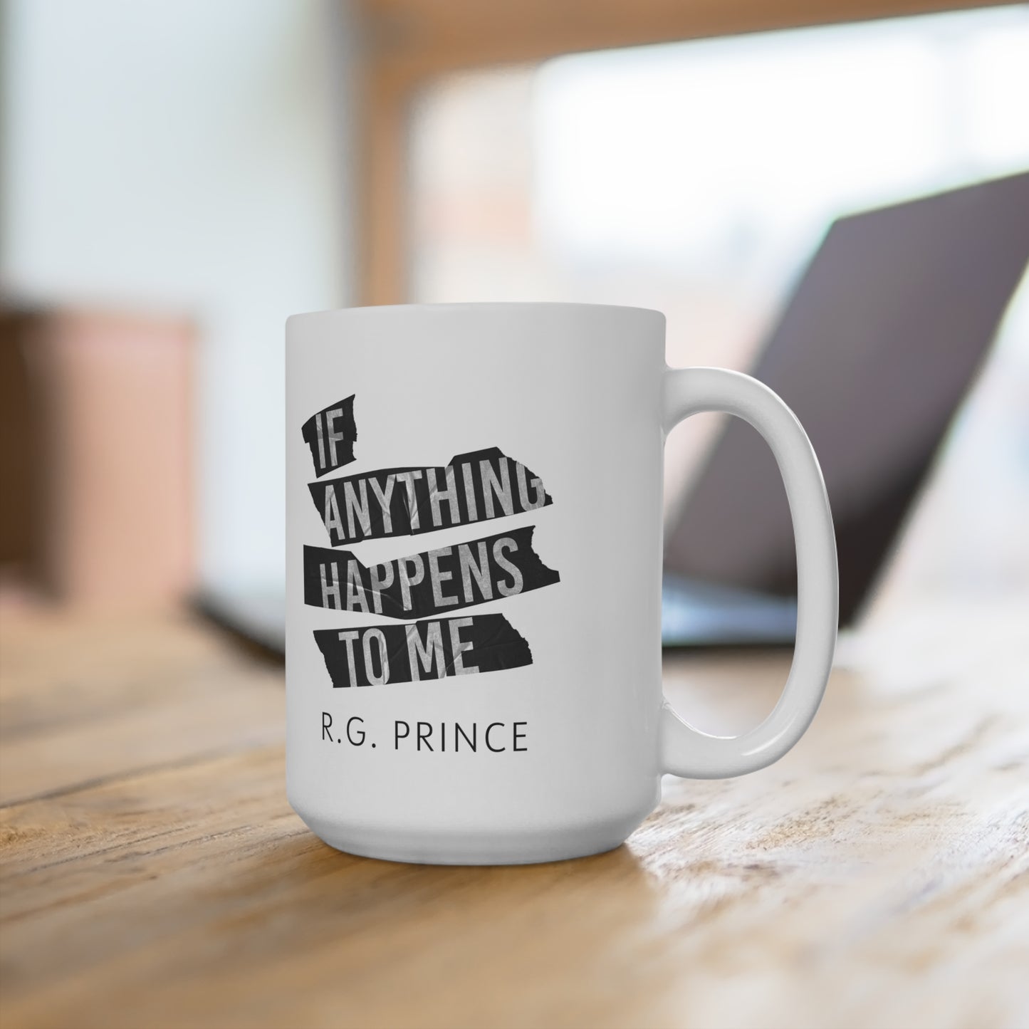 Exclusive "If Anything Happens to Me" Mug