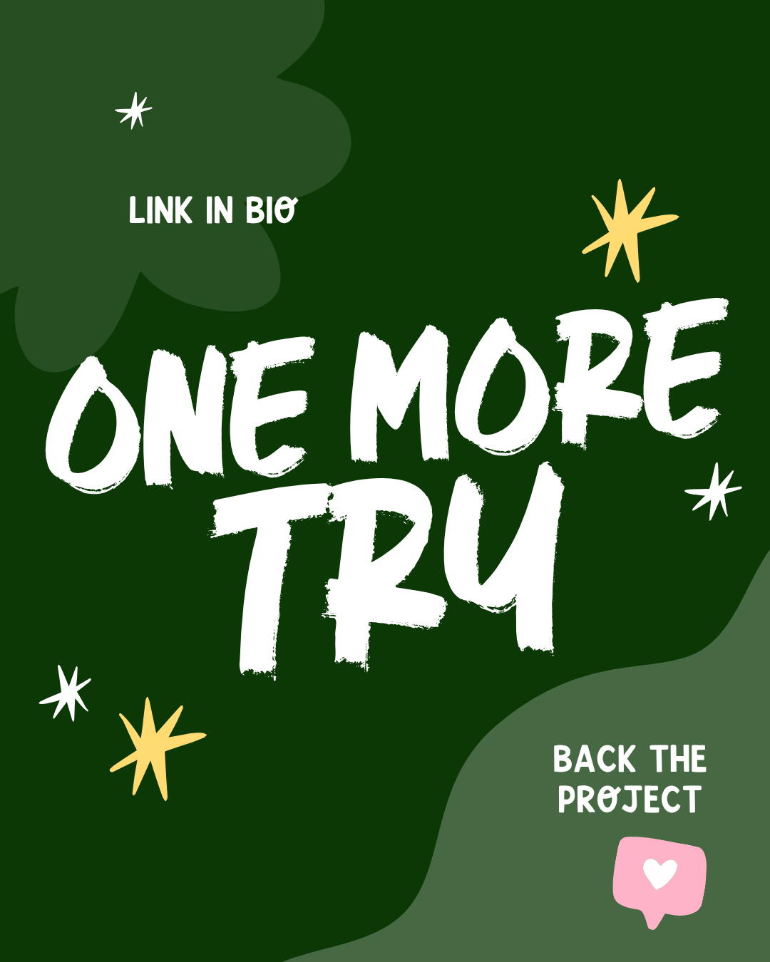 Back the Project: One More Try