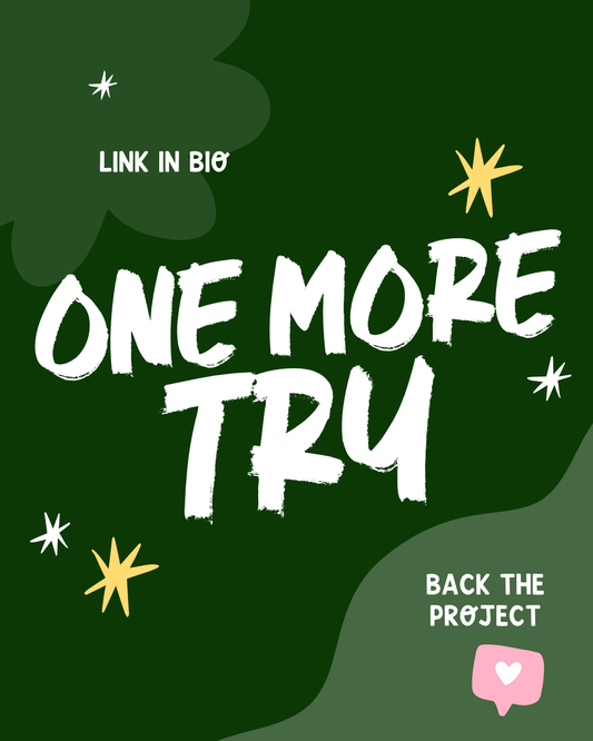Back the Project: One More Try