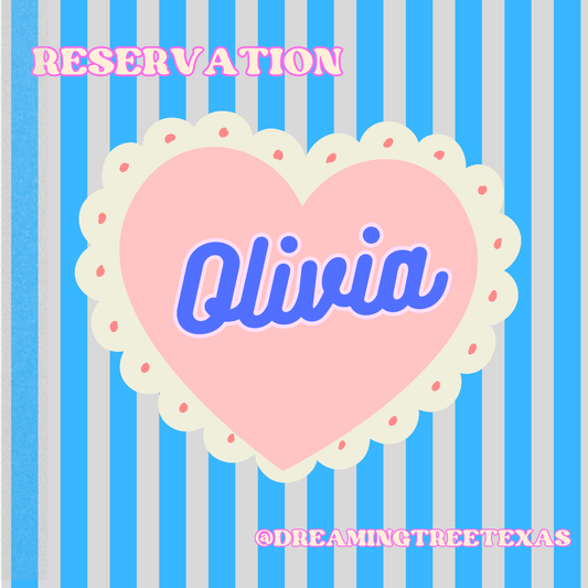 Reservation for Olivia
